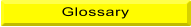 Glossary